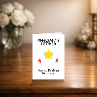 Personalised Retirement Card 'Not my Problem Anymore!'