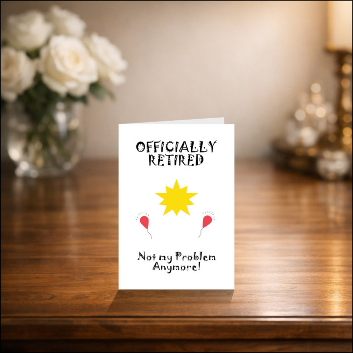 Personalised Retirement Card 'Not my Problem Anymore!'