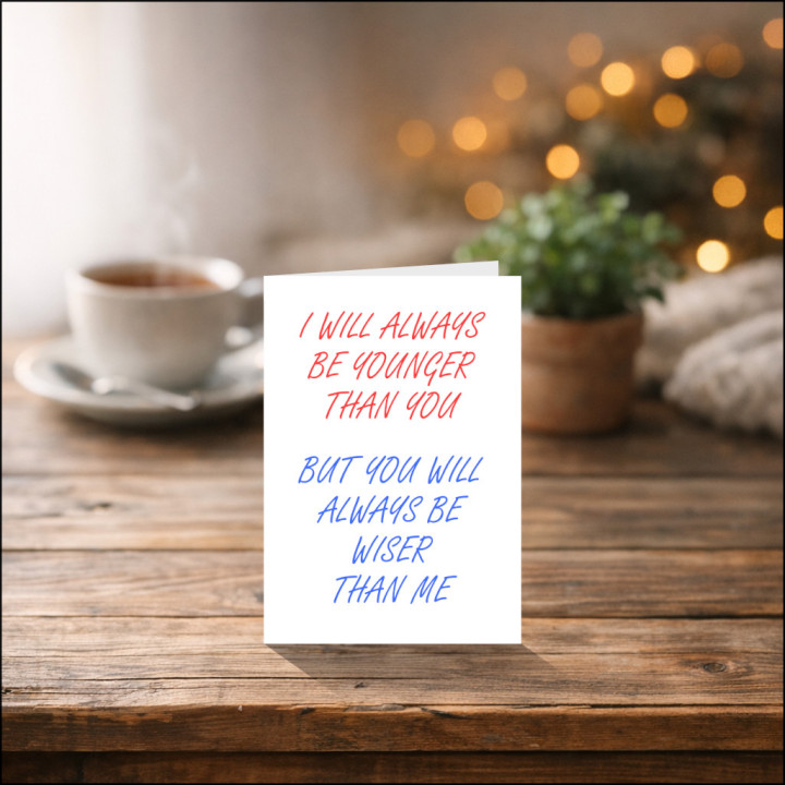 'Younger than You' Personalised Humorous Birthday Card
