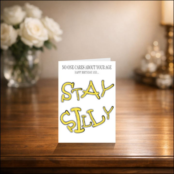 Personalised Birthday Card | Funny 'Stay Silly' Design